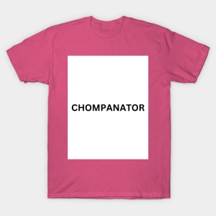 chompanator T-Shirt